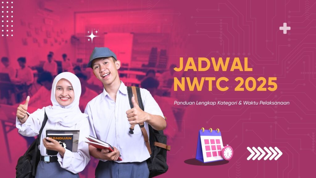 jadwal nwtc 2025 : Info Lengkap untuk peserta