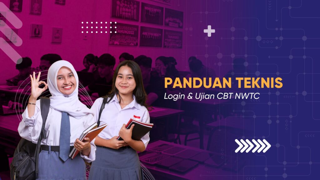 panduan teknis login dan ujian cbt nwtc